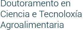 Doutoramento en Ciencia e Tecnoloxía Agroalimentaria